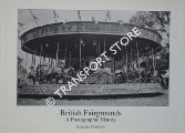British Fairgrounds - A Photographic History by THACKRAY, Susanne